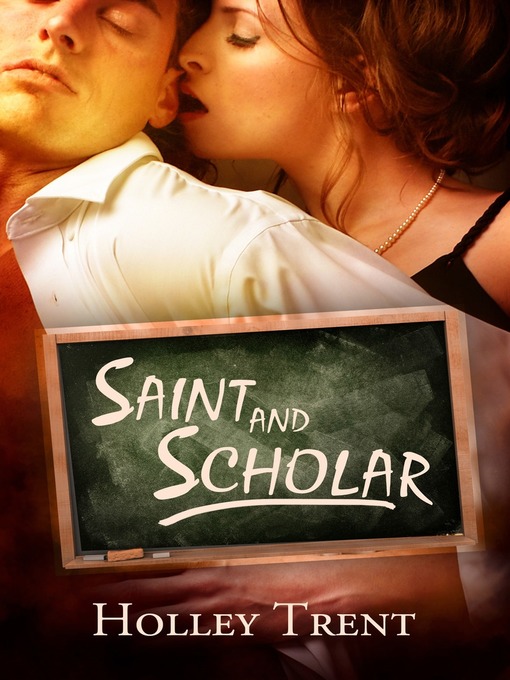 Title details for Saint and Scholar by Holley Trent - Available